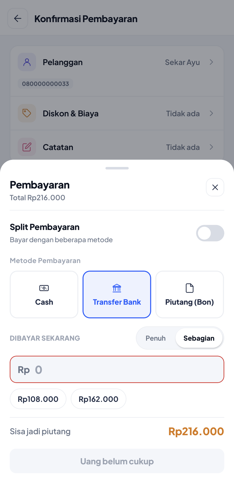 Mode Sebagian: label Dibayar Sekarang, kolom Rp 0, chip Rp108.000 dan Rp162.000, Sisa jadi piutang Rp216.000, tombol Uang belum cukup