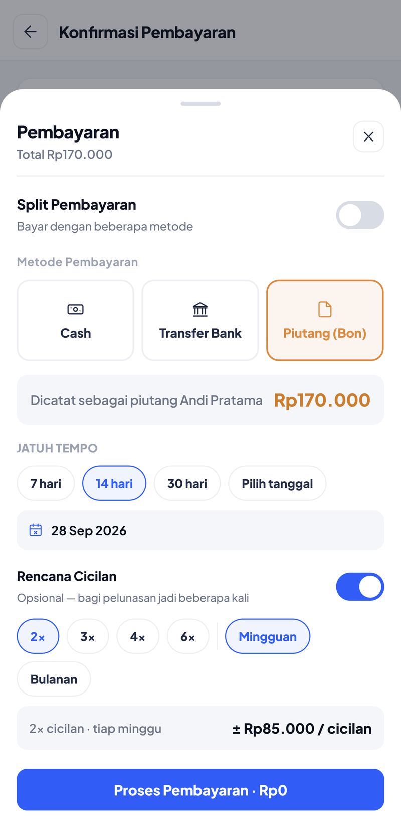 Piutang (Bon) Andi Pratama Rp170.000: jatuh tempo 14 hari tanggal 28 Sep 2026, Rencana Cicilan menyala dengan 2× dan Mingguan terpilih, ringkasan 2× cicilan · tiap minggu ± Rp85.000 / cicilan, tombol Proses Pembayaran · Rp0